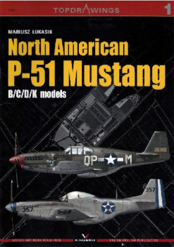 North American P-51 Mustang: B/C/D/K models (Kagero Topdrawings 01)