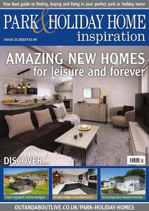 Park & Holiday Home Inspiration - Issue 23 - August 2022