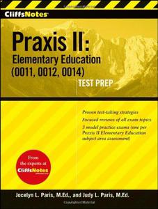 CliffsNotes® Praxis II® Elementary Education (0011, 0012, 0014) Test Prep