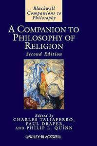 A Companion to Philosophy of Religion, Second Edition