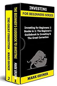 Investing for Beginners 2 Books in 1 The Beginner's Guidebook to Investing