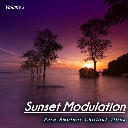 VA - Sunset Modulation, Vol. 3 (Pure Ambient Chillout Vibes) (2022) (MP3)