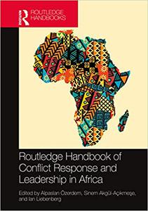 Routledge Handbook of Conflict Response and Leadership in Africa