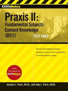 CliffsNotes® Praxis II® Fundamental Subjects Content Knowledge (0511)