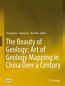 The Beauty of Geology Art of Geology Mapping in China Over a Century 