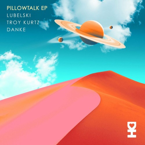 VA - Lubelski & Troy Kurtz & Danke - Pillowtalk (2022) (MP3)