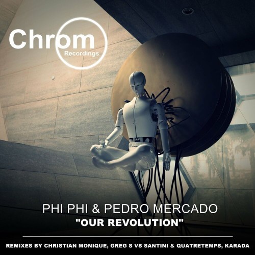 Phi Phi & Pedro Mercado - Our Revolution (2022)