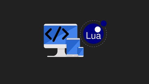 Lua Programming Master The Fundamentals For Beginners