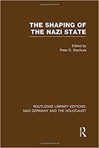 The Shaping of the Nazi State