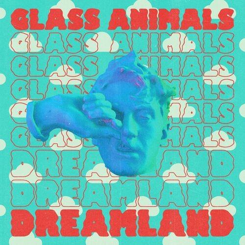 Glass Animals - Dreamland (Real Life Edition) (2022)  FLAC