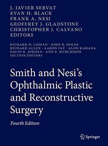 Smith and Nesi's Ophthalmic Plastic and Reconstructive Surgery, Fourth Edition 