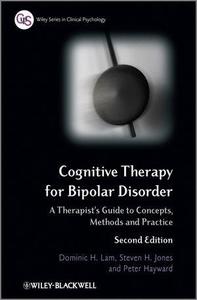 Cognitive Therapy for Bipolar Disorder A Therapist's Guide to Concepts, Methods and Practice, Second Edition