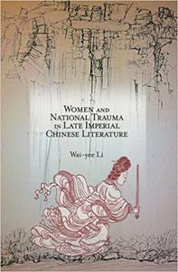 Women and National Trauma in Late Imperial Chinese Literature