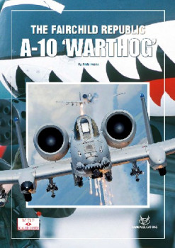 The Fairchild Republic A-10 'Wartog' (Modellers Datafile Scaled Down 9)