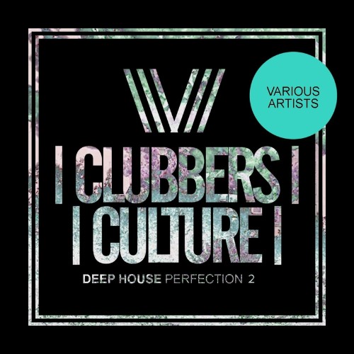 VA | Clubbers Culture: Deep House Perfection 2 (2022) MP3