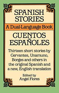 Spanish Stories  Cuentos Españoles (A Dual-Language Book)