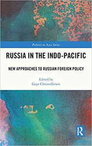 Russia in the Indo-Pacific New Approaches to Russian Foreign Policy