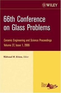 A Collection of Papers Presented at the 66th Conference on Glass Problems Ceramic Engineering and Science Proceedings, Volume 27