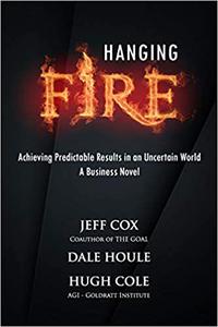 Hanging Fire Achieving Predictable Results in an Uncertain World