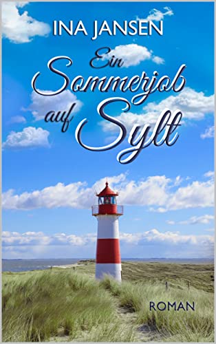 Cover: Ina Jansen  -  Ein Sommerjob auf Sylt: (Sylter Liebe 2)