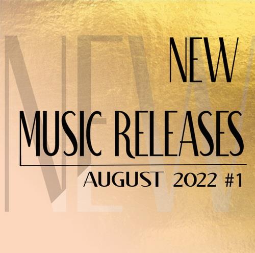 New Music Releases August 2022 Part 1 (2022)