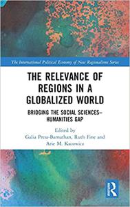 The Relevance of Regions in a Globalized World Bridging the Social Sciences-Humanities Gap
