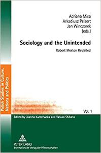 Sociology and the Unintended Robert Merton Revisited