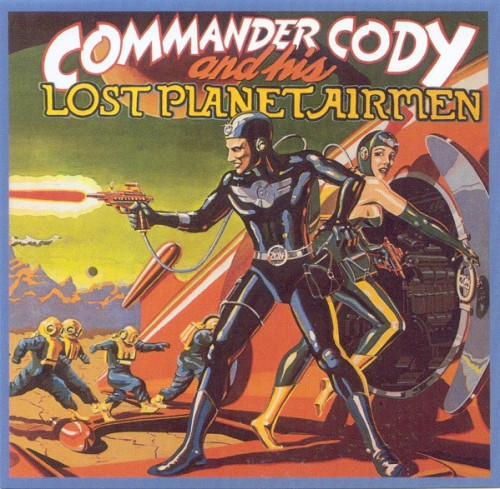 Commander Cody & His Lost Planet Airmen - Commander Cody and His Lost Planet Airmen (1975) (LOSSLESS)