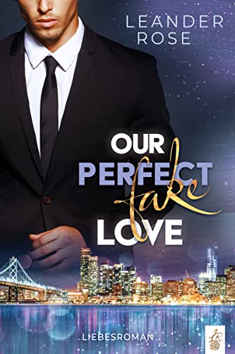 Cover: Leander Rose  -  Our perfect fake Love