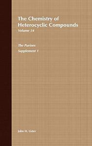 Chemistry of Heterocyclic Compounds The Purines, Supplement 1, Volume 54