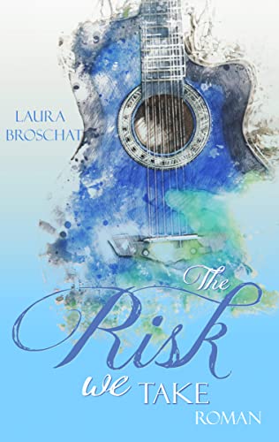 Cover: Laura Broschat  -  The Risk we take (Ferry Road 2)