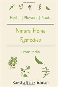 Natural Home Remedies From India Herbs, Flower and Roots