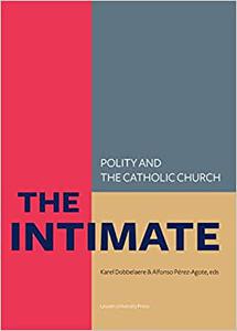 The Intimate Polity and the Catholic Church―Laws about Life, Death and the Family in So-called Catholic Countries