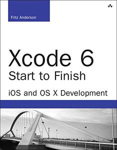 Xcode 6 Start to Finish iOS and OS X Development 