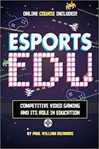 Esports in Education Exploring Educational Value in Esports Clubs, Tournaments and Live Video Productions