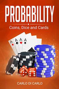 Probability Coins, Dice and Cards