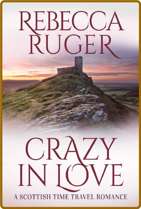Crazy in Love  Far From Home  A - Rebecca Ruger