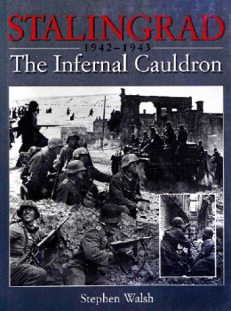 Stalingrad 1942-1943: The Infernal Cauldron
