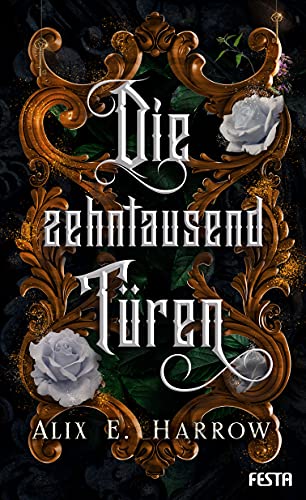Cover: Harrow, Alix E   -  Die zehntausend Türen Fantasy - Thriller