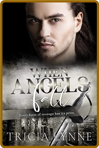 When Angels Fall by Tricia Lynne