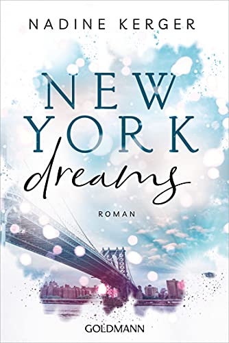 Cover: Kerger, Nadine  -  New York Dreams Roman (Be Mine - Reihe 1)
