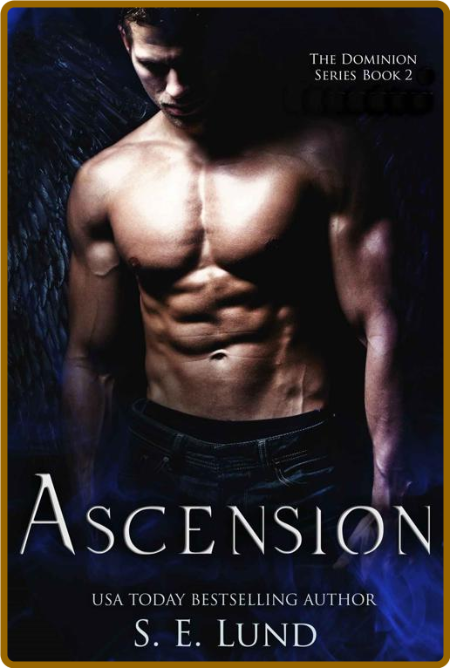 Ascension (The Dominion Series - S  E  Lund
