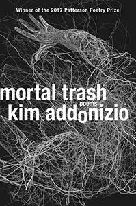 Mortal Trash Poems