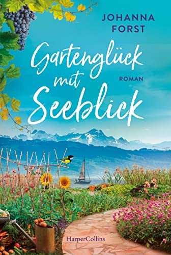 Cover: Johanna Forst  -  Gartenglück mit Seeblick