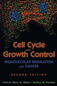 Cell Cycle and Growth Control Biomolecular Regulation and Cancer, Second Edition
