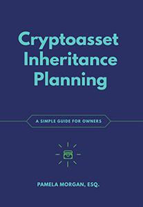 Cryptoasset Inheritance Planning a simple guide for owners