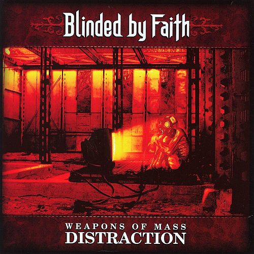 Blinded By Faith - Weapons Of Mass Distraction (2007) (LOSSLESS)