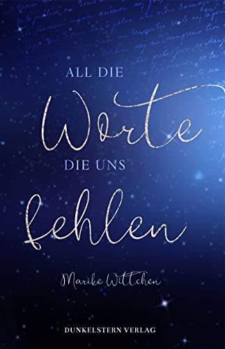 Cover: Marike Wittchen  -  All die Worte, die uns fehlen (All die  -  Reihe 1)