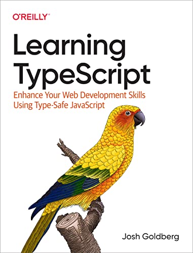 Learning TypeScript Enhance Your Web Development Skills Using Type-Safe JavaScript (True PDF)