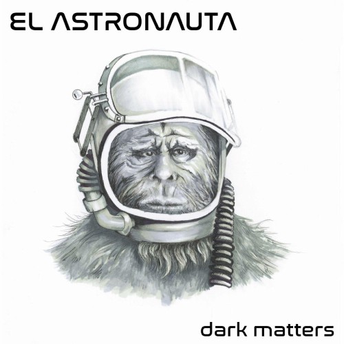 VA - El Astronauta - Dark Matters (2022) (MP3)